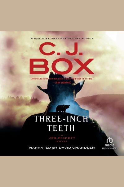 Three-Inch Teeth / C. J. Box.