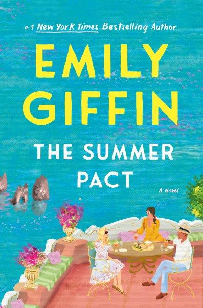 The summer pact [electronic resource] : A novel. Emily Giffin.