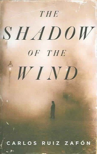 The shadow of the wind / Carlos Ruiz Zafón ; translated by Lucia Graves.