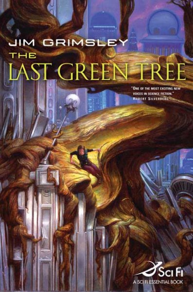 The last green tree / Jim Grimsley.