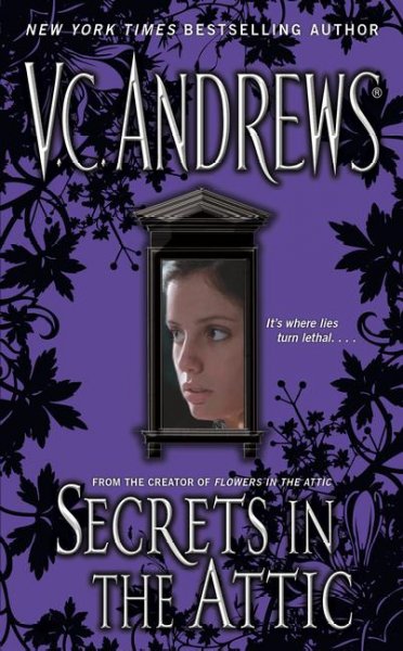Secrets in the attic / V.C. Andrews.
