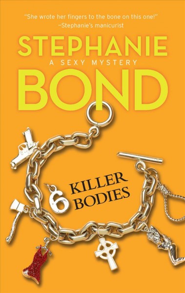 6 killer bodies / Stephanie Bond.