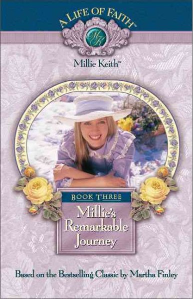 Millie's remarkable journey / based on the beloved books of Martha Finley ; adaptation written by Kersten Hamilton.