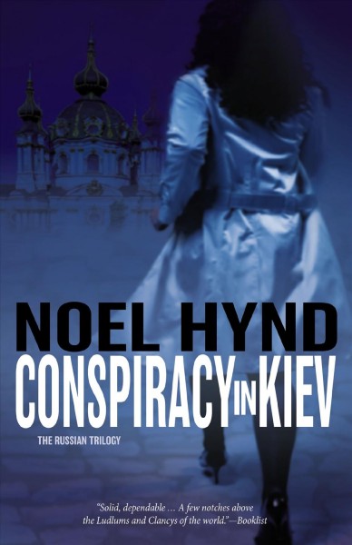 Conspiracy in Kiev / Noel Hynd.