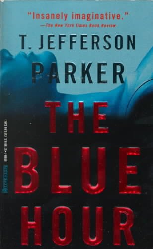 The blue hour / T. Jefferson Parker.