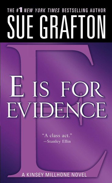 "E" is for evidence : a Kinsey Millhone mystery / Sue Grafton.