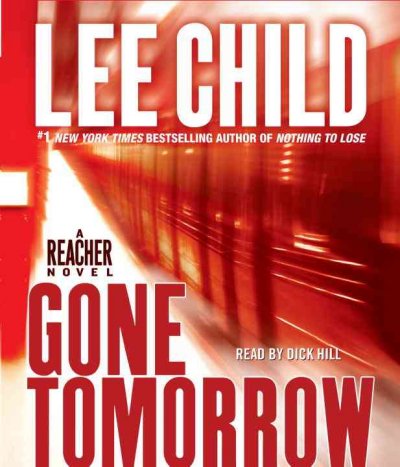 Gone tomorrow [sound recording] : a Reacher novel / Lee Child.
