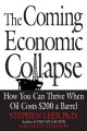 Go to record The coming economic collapse : how you can thrive when oil...