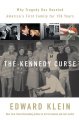 The Kennedy curse : why America's first family has been haunted by tragedy for 150 years  Cover Image