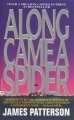 Along came a spider : a novel  Cover Image