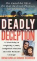 Go to record Deadly deception : a true story of duplicity, greed, dange...