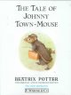 The tale of Johnny Town-Mouse  Cover Image