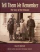 Tell them we remember : the story of the Holocaust  Cover Image