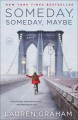 Someday, someday, maybe a novel  Cover Image