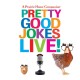 Go to record A Prairie Home Companion pretty good jokes live!