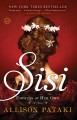 Sisi : empress on her own : a novel  Cover Image