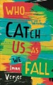 Who will catch us as we fall  Cover Image