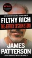 Filthy rich : a powerful billionaire, the sex scandal that undid him, and all the justice that money can buy : the shocking true story of Jeffrey Epstein  Cover Image