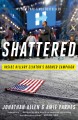 Shattered : inside Hillary Clinton's doomed campaign  Cover Image