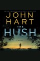 The hush : a novel  Cover Image