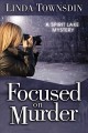 Focused on murder : a Spirit Lake mystery  Cover Image