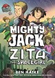 Mighty Jack and Zita the spacegirl  Cover Image