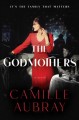 The godmothers : a novel  Cover Image