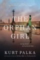 The orphan girl : a novel  Cover Image