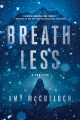 Breathless : a thriller  Cover Image