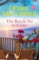 The best is yet to come A novel. Cover Image