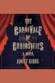The carnivale of curiosities : a novel  Cover Image