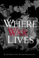 Where war lives  Cover Image