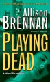 Go to record Playing dead : a novel of suspense